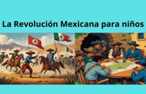 La Revolución Mexicana para niños